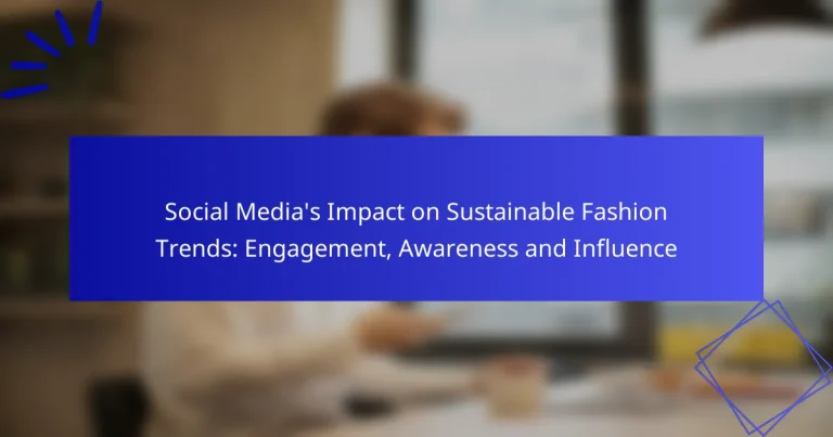 Social Media’s Impact on Sustainable Fashion Trends: Engagement, Awareness and Influence