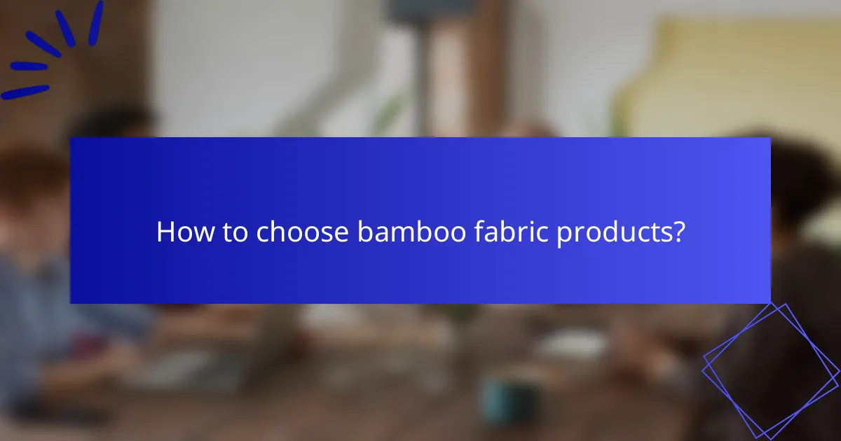 How to choose bamboo fabric products?