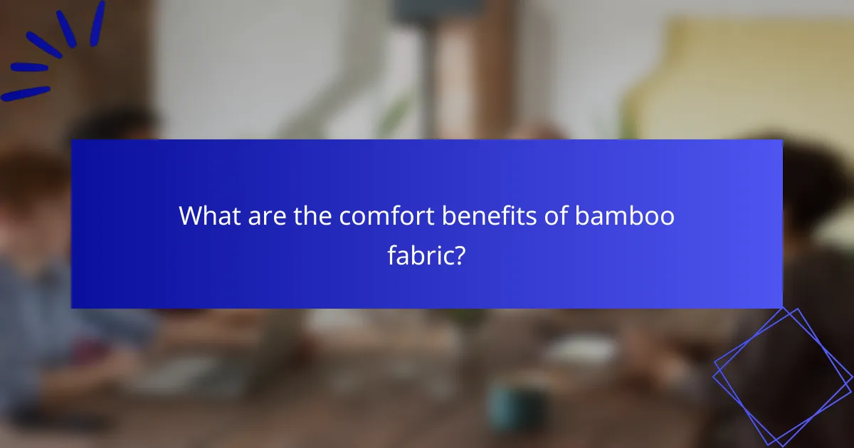 What are the comfort benefits of bamboo fabric?